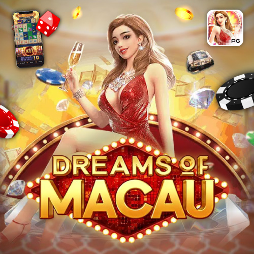 Dreams of Macau slotxobest